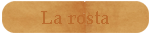 La rosta
