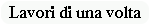 Lavori di una volta
