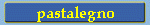 pastalegno